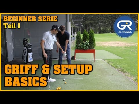 GOLF GRIFF & SETUP BASICS - GOLF SCHWUNG TECHNIK