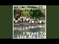 I Want to Live My Life (Original Mix)