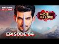 TO DIE FOR LOVE Full Episode 04 Indian Series In English Dubbed Ishq Mein Marjawan