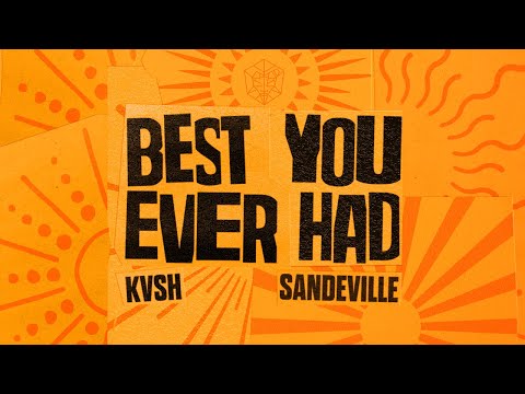 Best You Ever Had - KVSH, Sandeville (Lyric Video)