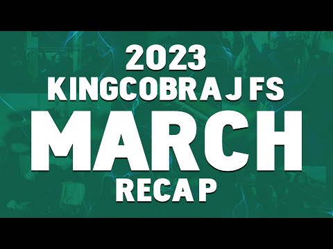 KingCobraJFS March Recap - 2023