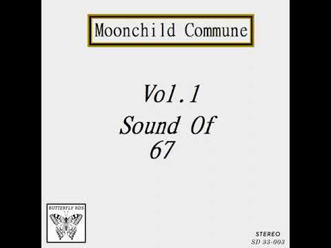 Moonchild Commune-Vol. 1 Sound Of 67