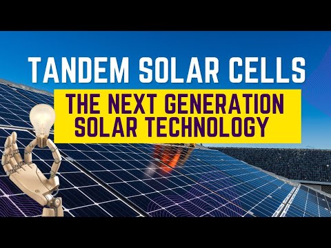 Tandem Solar Cell Technology: How do Tandem cells work to ...