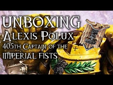 Unboxing Alexis Polux 405th Captain of the Imperial Fists from Forge world