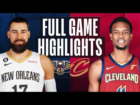 Cleveland Cavaliers vs. New Orleans Pelicans Full Game Highlights | Jan 16 | 2023 NBA Season