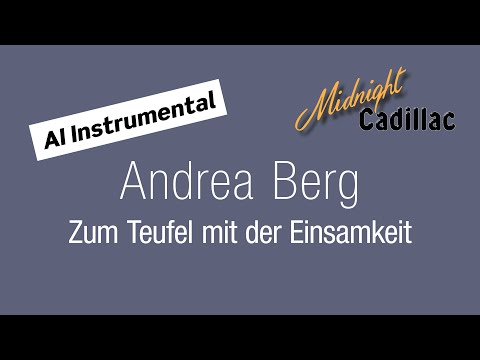 ANDREA BERG Zum Teufel mit der Einsamkeit (AI Instrumental)