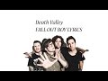 Death Valley | Fall Out Boy Lyrics