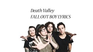 Death Valley | Fall Out Boy Lyrics