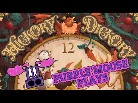Purple Moose Plays...Hickory Dickory (solo)
