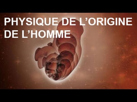 Planète Conférences - Physique de l'origine de l'homme