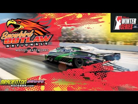 LIVE: Snowbird Outlaw Nationals at Bradenton Motorsports Park - Saturday