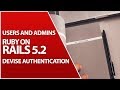 User And Admin Accounts With Devise Authentication Ruby On Rails 5 2 Tutorial