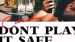 Cassie - Don&#39;t Play It Safe (Official Audio)