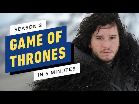Game of Thrones Season 2 Story Recap in 5 Minutes