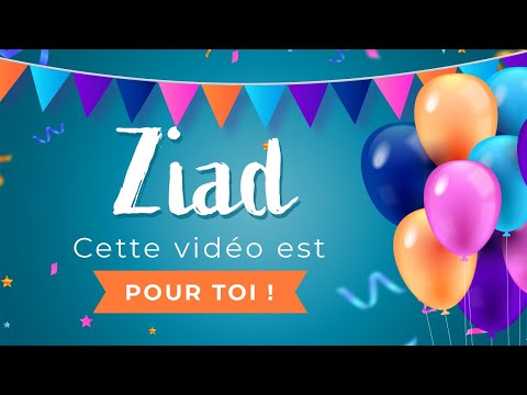 Joyeux anniversaire Ziad !