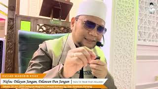 “Nafsu: Dilayan Jangan, Dilawan Pun Jangan” - Dato' Dr. Badli Shah Alauddin