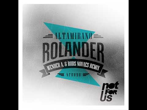 Altamirano - Rolander EP Incl. Wender A. & Rods Novaes Remix [NFU090]