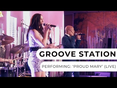 Groove Station - Proud Mary (Live)