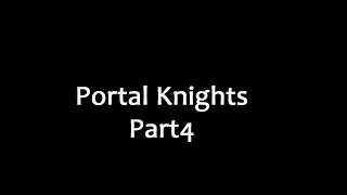 【自由人達の】portal knights【実況4】