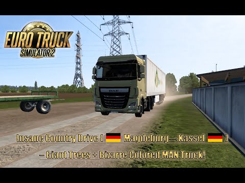 ETS2: Insane Country Drive (Magdeburg→Kassel) – Giant Trees + Bizarre Colored MAN Truck! #ets2