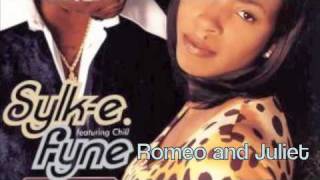 Romeo &amp; Juliet by Sylk E. Fyne Featuring Chill with Lyrics