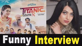 TITANIC IN PUNJABI II KAMAL KHANGURA II SPECIAL INTERVIEW