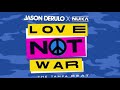 Jason Derulo X Nuka Love Not War Audio