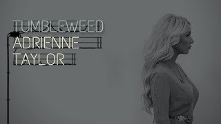 Tumbleweed (Lyrics Video) - Adrienne Taylor