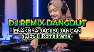 Download lagu DJ remix populer 'BUJANGAN' Cipt. H.Roma irama mp3