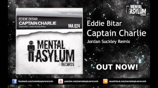Eddie Bitar - Captain Charlie (Jordan Suckley Remix) [MA024] OUT NOW!