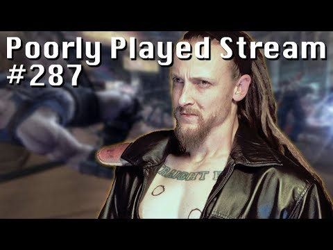 Poorly Played Stream #287: You're Already Dead!