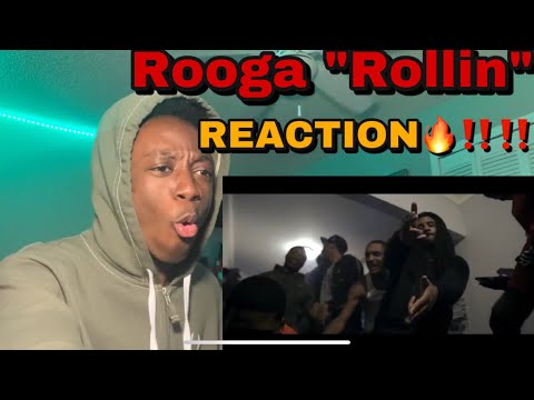 |REACTION| Rooga “Rollin”