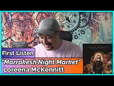 Loreena McKennitt- Marrakesh Night Market REACTION & REVIEW