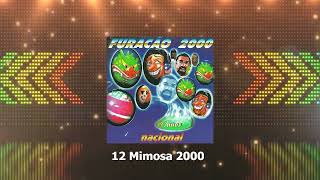 Download lagu 12 Mimosa 2000   - Furacão 2000 27 anos nacional mp3