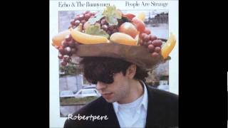 Echo &amp; The Bunnymen - People Are Strange  (1987)