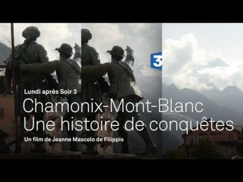 Chamonix Mont-Blanc, Une histoire de conquêtes (2015) trailer