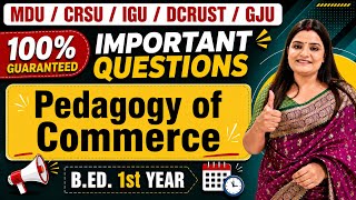 Pedagogy of Commerce Most Important Questions | B.ED. 1st Year | MDU CRSU IGU DCRUST GJU