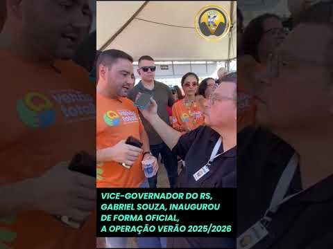 VICE-GOVERNADOR, GABRIEL SOUZA, INAUGURA DE FORMA OFICIAL A OPERAÇÃO VERÃO 2025/2026, EM TRAMANDAÍ