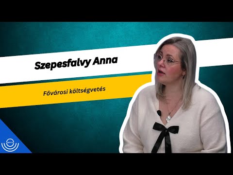 Pirkadat: Szepesfalvy Anna – Fővárosi költségvetés