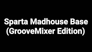Download lagu Sparta Madhouse Base (GrooveMixer Edition) mp3 Download lagu Sparta Madhouse Base (GrooveMixer Edition) mp3