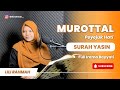 YASIN MUROTTAL IRAMA BAYYATI LILI RAHMAH