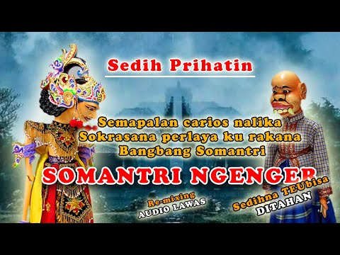 SEDIH PISAN  !  NALIKA SOKRASANA PERLAYA KU RAKANA BANGBANG SOMANTRI