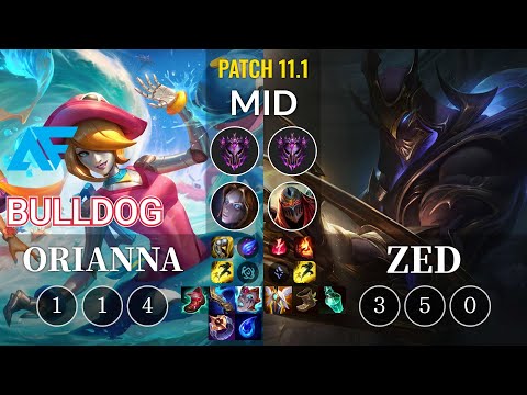 AF.A BuLLDoG Orianna vs Zed Mid - KR Patch 11.1