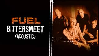Fuel - Bittersweet (Acoustic)