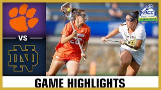 Notre Dame vs. Clemson Game Highlights | 2024 ACC Women's Lacrosse Championship (Quarterfinal)