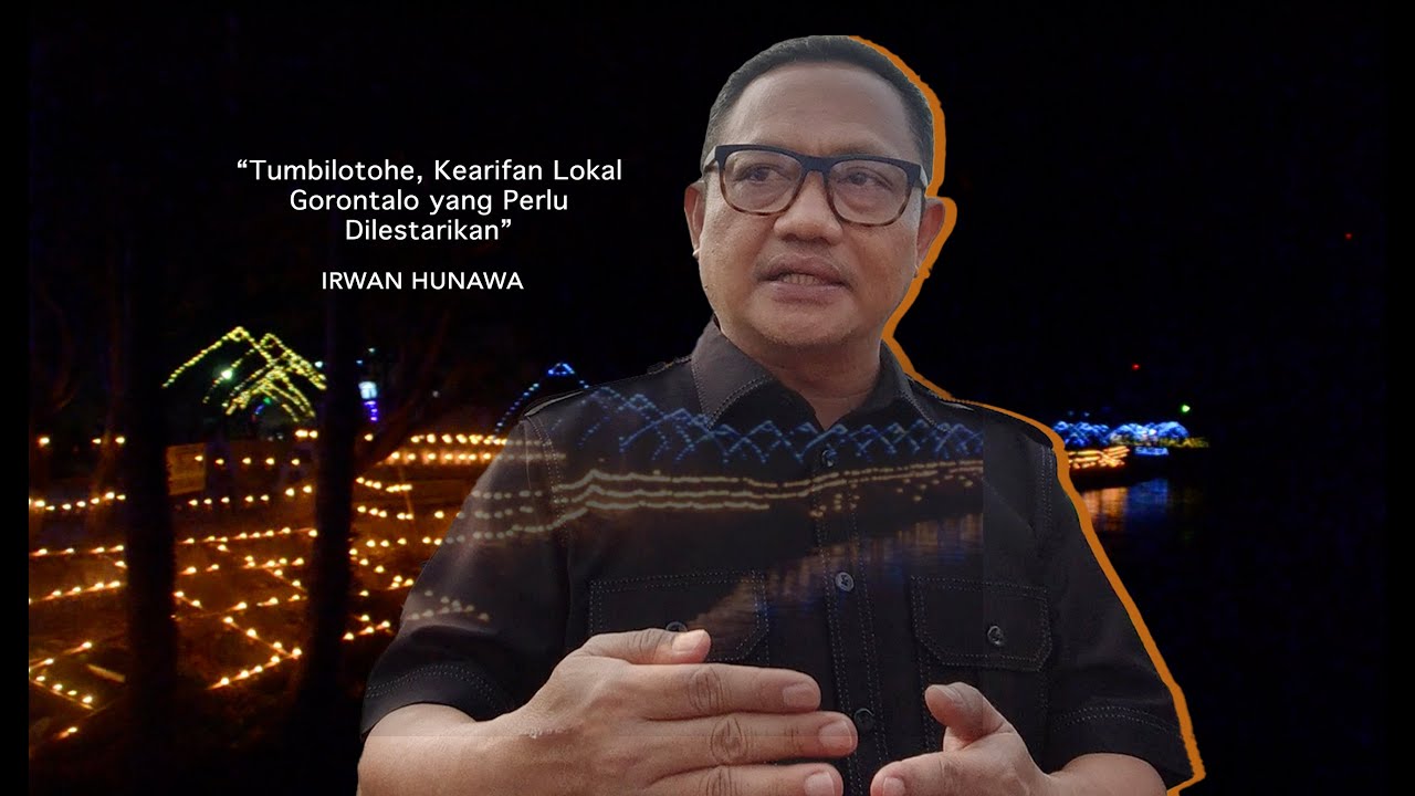 Irwan Hunawa : Tumbilotohe, Kearifan Lokal Gorontalo yang Perlu Dilestarikan