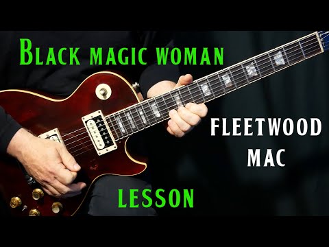 how to play "Black Magic Woman" on guitar by Fleetwood Mac Peter Green | guitar lesson tutorial