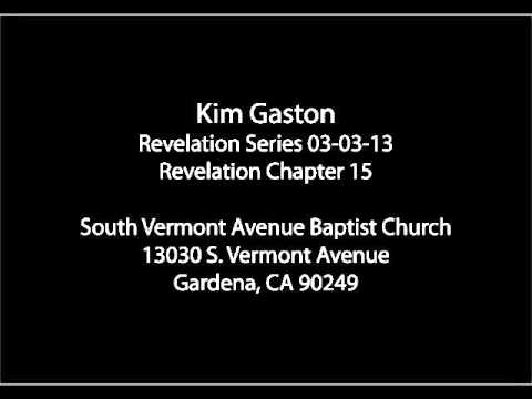 The Revelation Series: Chapter 15 - Pastor Kim Gaston