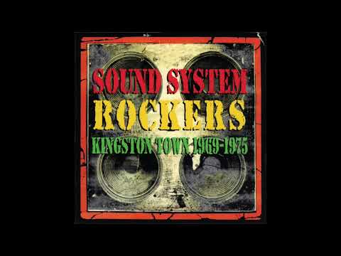 Sound System Rockers Kingston Town 1969-1975 (Official Audio) [Full Album]