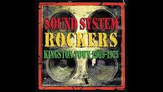 Sound System Rockers Kingston Town 1969-1975 (Official Audio) [Full Album]